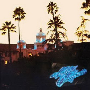 Eagles отметят 40-летие «Hotel California» выпуском делюкс-издания