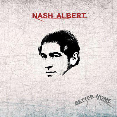 Nash Albert выпустил «Better Home» с помощью друзей (Слушать)